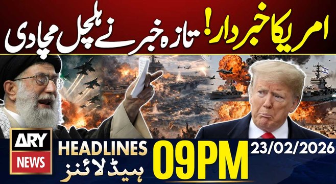 US-IRAN Tension - Shocking News | ARY News 9 PM Headlines | 23rd Feb 2026