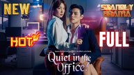 Quiet in the Office Full HD Short Drama I Best Romantic ShortFilms Hot Emotional Dark CEO Billionaire Romance New Series 2026