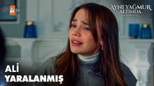 Beliz, Ali'nin yaralandığını öğrendi - Aynı Yağmur Altında 3. Bölüm