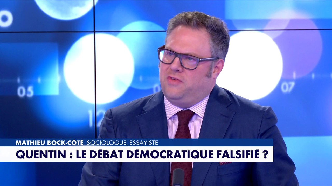 L'édito de Mathieu Bock-Côté : «Quentin : la fabrique du renversement médiatique» (Partie 2)