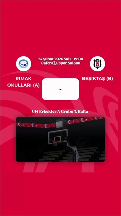 🏀 Irmak Okulları v Beşiktaş - U14 Erkekler A Grubu 7. Hafta