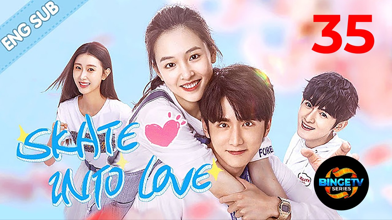 Skate into Love | Ep 35 Full HD | Eng Sub | Best Youth RomCom Series | Mega short Drama