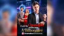 I Left My Cheating Ex and Became a Billionaire Full Episode