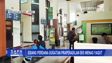 Eks Menag Yaqut Jalani Sidang Perdana Gugatan Praperadilan soal Kasus Kuota Haji | SAPA PAGI