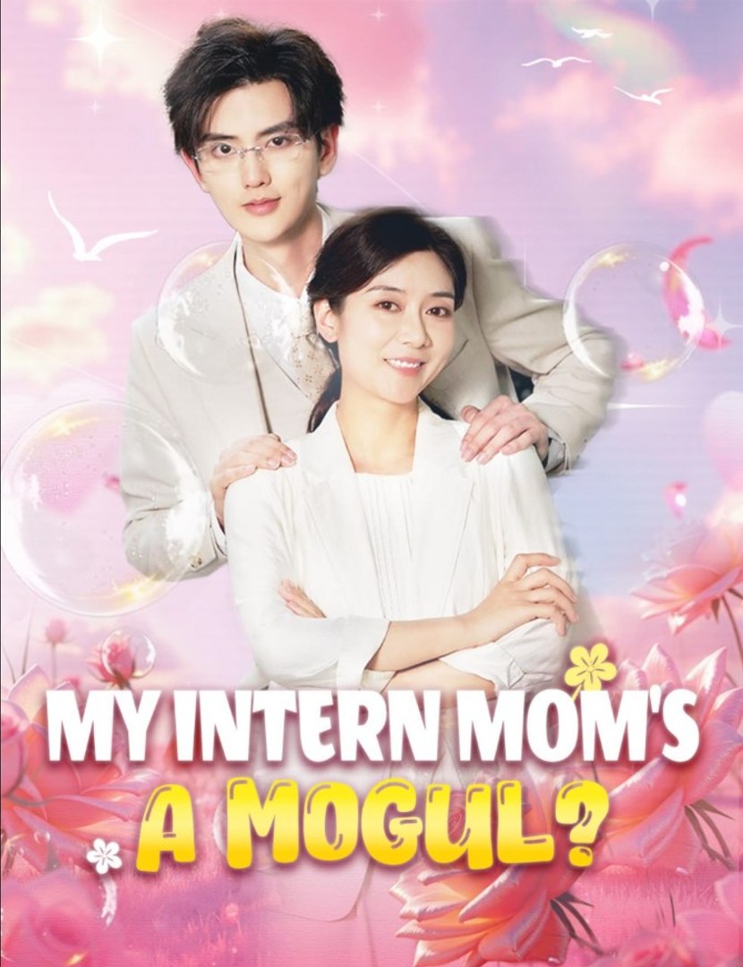 ⁣My Intern Mom's a Mogul Chinese Drama - English Sub