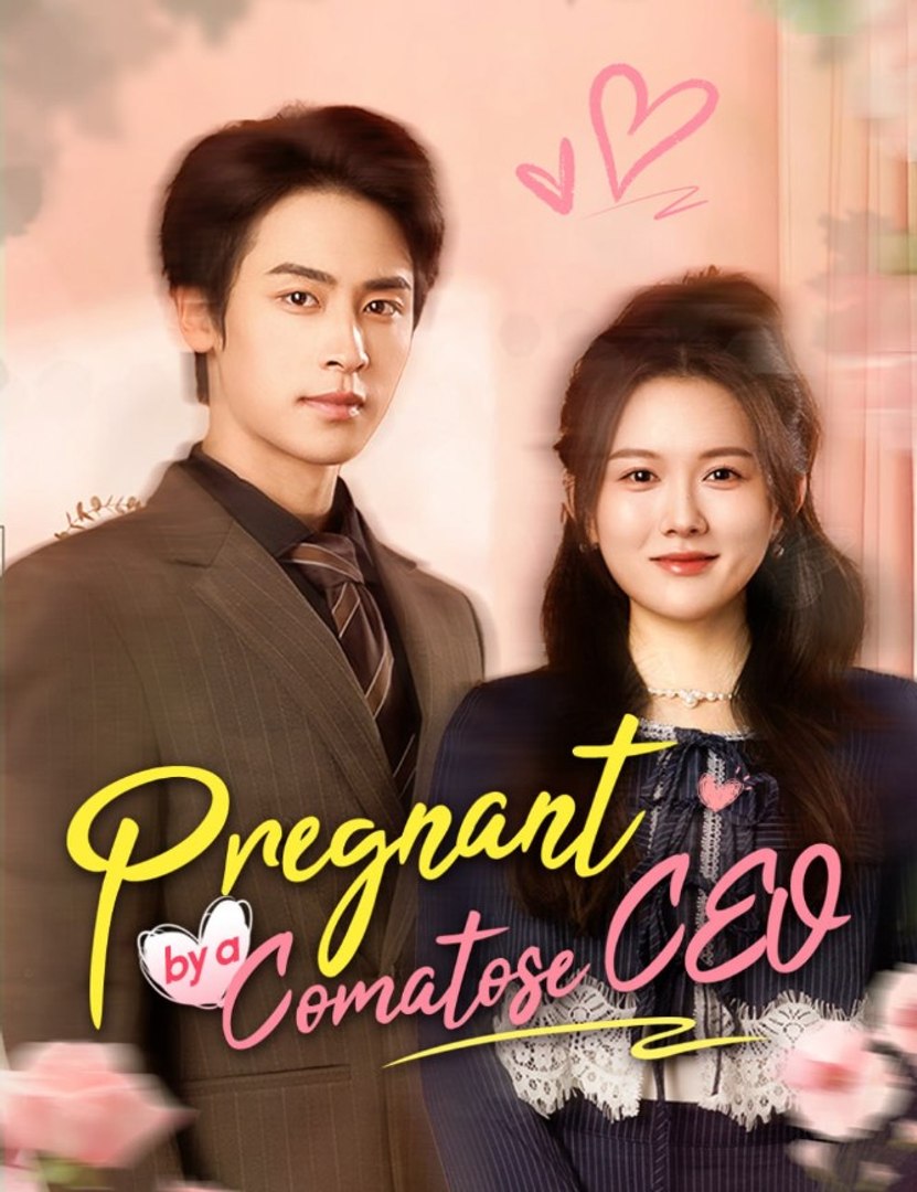 ⁣Pregnant by a Comatose CEO Chinese Drama - English Sub