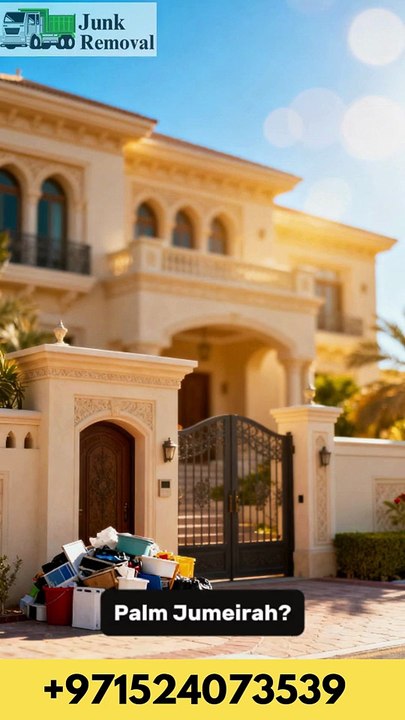 Villa Junk Removal Near Palm Jumeirah Dubai | +971524073539