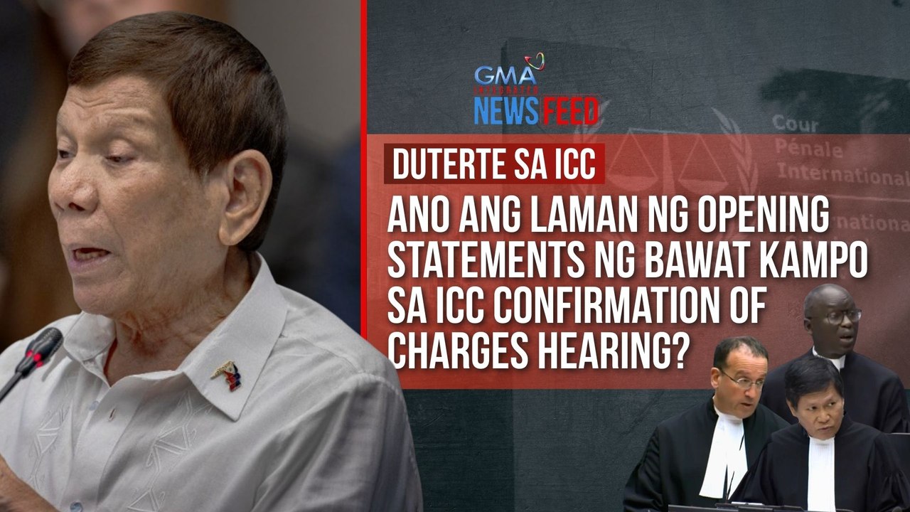 Duterte sa ICC - Ano ang laman ng opening statements ng bawat kampo sa ICC confirmation of charges hearing? | GMA Integrated Newsfeed