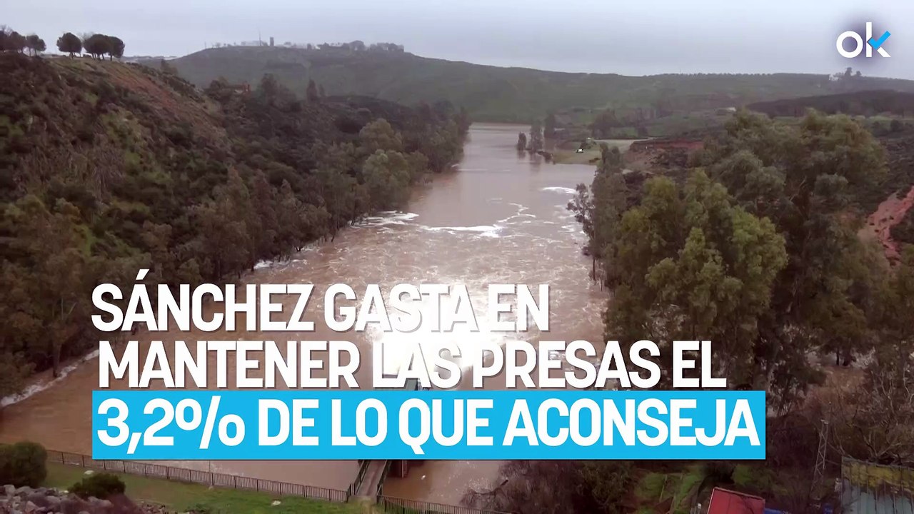 Con los embalses a rebosar, Sánchez gasta en mantener las presas el 3,2% de lo que aconsejan los expertos
