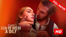 How to Break a DILF | Full Movie HD - Best Drama ShortFilms Hot Romance Erotica Modern Coming-of-Age Forbidden Love Sexual-Awakening Opposites Attract Exciting USA Mansion Contemporary Adults Only Hot Daddy/DILF Billionaire Student Age Gap Taboo BDSM