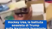 Hockey Usa, la battuta sessista di Trump sulla Nazionale femminile