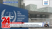 Mga kaanak ng mga biktima, nabuhayan sa pag-usad ng confirmation of charges hearing | 24 Oras