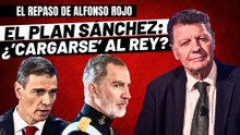 Alfonso Rojo: “¿Y si el plan de Sánchez incluye un referéndum republicano y cargarse al Rey_”