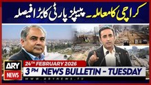 Karachi issue - PPP's big decision || ARY News 3 PM Bulletin || 24th Feb 2026