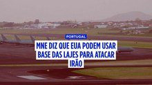 EUA podem usar Base das Lajes para atacar Irão desde que respeitem tratado com Portugal, admite MNE
