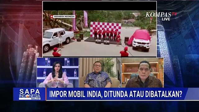 [FULL] DPR Soroti Impor Mobil India, Pemerintah Diminta Tinjau Ulang | SAPA MALAM