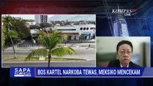 [FULL] Pemimpin Kartel Tewas, Seberapa Kuat Pengaruh Narkoba di Meksiko?