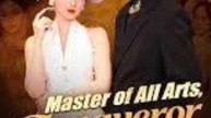 Master Of All Arts, Conqueror Of Love [ Engsub ]