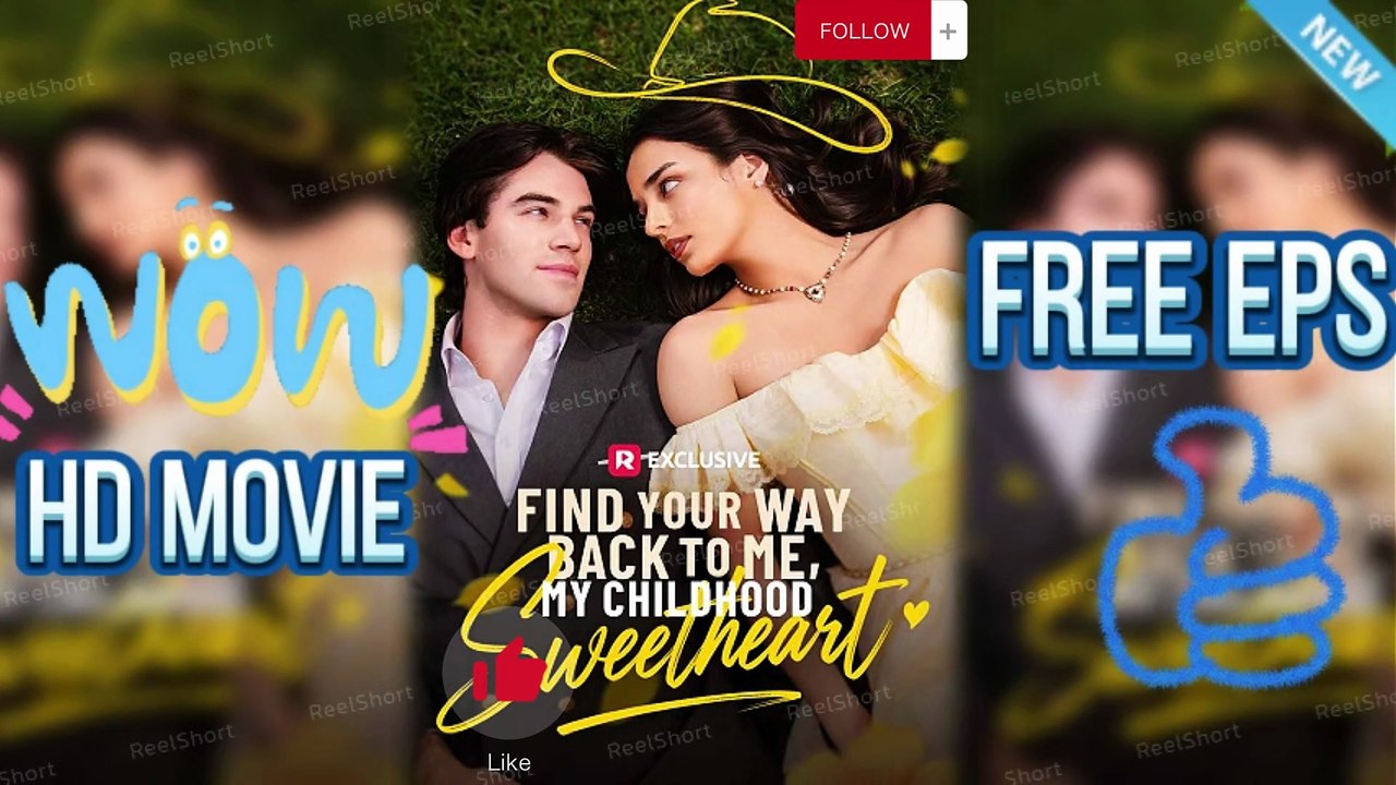 NEW🌈Find Your Way Back to Me My Childhood Sweetheart - He is the richest man in the world Dailymotion #ReelShort Movie
