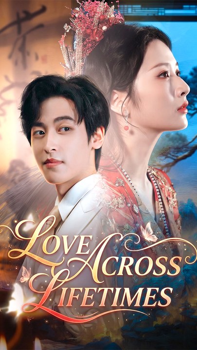 Love Across Lifetimes - Chinese Drama - English Sub