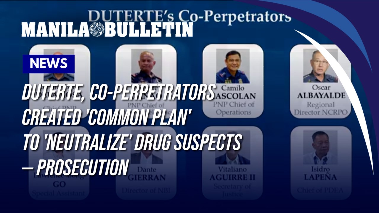Duterte, co-perpetrators created 'common plan' to 'neutralize' drug suspects — prosecution
