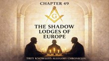 THE SHADOW LODGES OF EUROPE: CHAPTER 49 - CHILDREN OF LIGHT, CHILDREN OF SHADOW