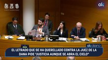 El letrado que se ha querellado contra la juez de la DANA pide "justicia aunque se abra el cielo"