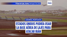 Portugal confirma que EE.UU. podrá usar la Base de Lajes ante una operación contra Irán