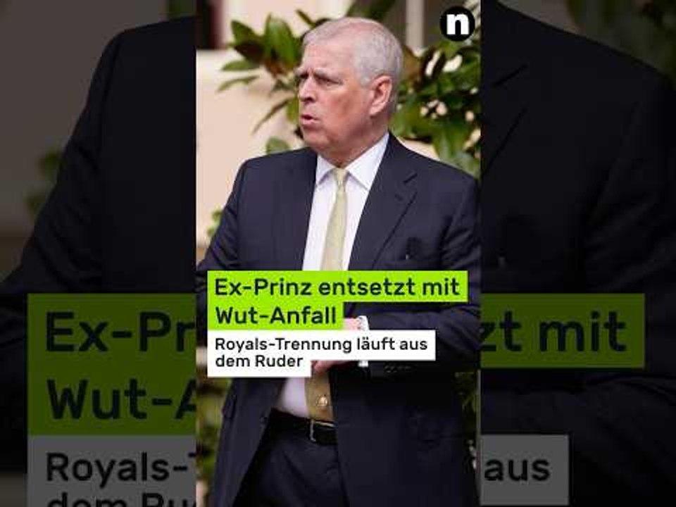 Andrew Mountbatten-Windsor: Royals-Trennung läuft aus dem Ruder - Ex-Prinz entsetzt mit Wut-Anfall