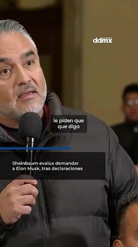 Sheinbaum evalúa demandar a Elon Musk, tras las polémicas declaraciones