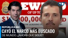 Cayó el narcotraficante más buscado del mundo. ¿Ahora qué sigue? I República Mx
