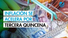 Inflación en México se aceleró por tercera quincena consecutiva; llegó a 3.92% anual