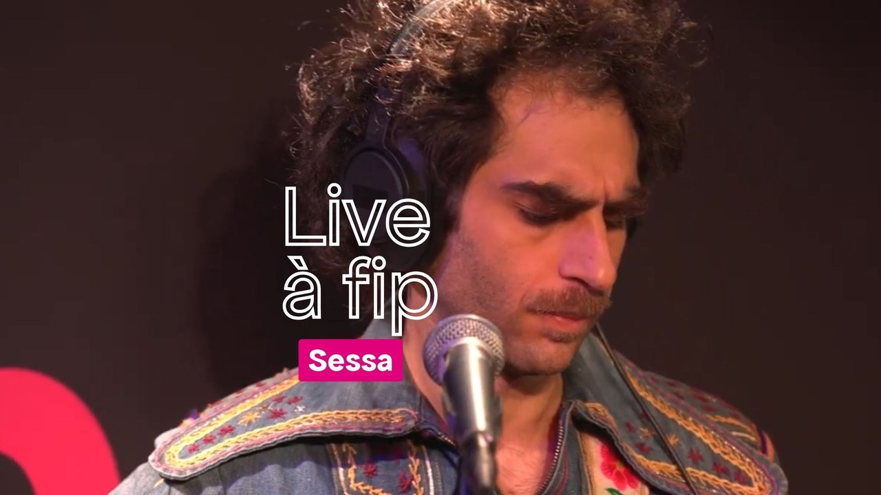 Live à fip : Sessa