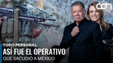 Así fue el operativo que sacudió a México I Todo Personal