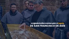 La Iglesia invita a contemplar el legado de San Francisco de Asís.