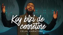 Celal Karatüre - Koy Bizi de Cennetine (Ben Bu Amellerim İle) | Yeni İlahi 2026 (AI)