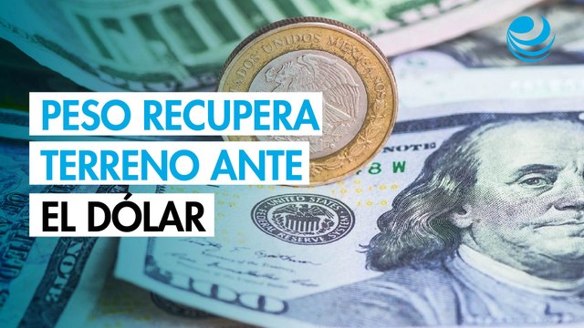 Peso mexicano revierte caída inicial y recupera terreno contra el dólar