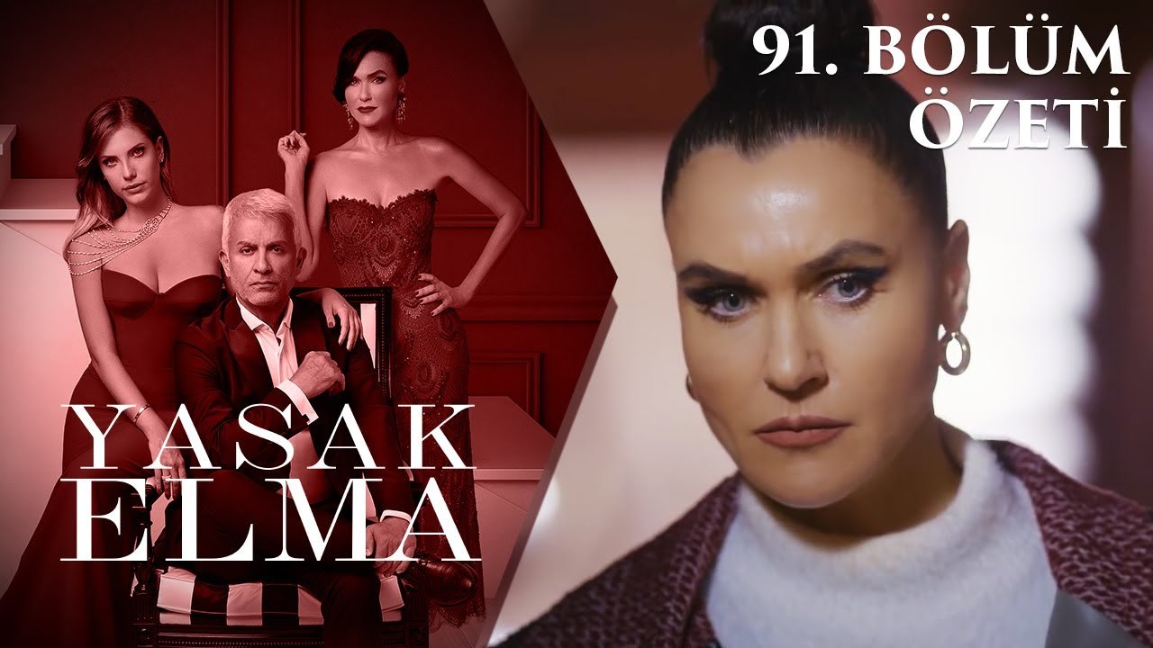 Yasak Elma 91. Bölüm Özeti