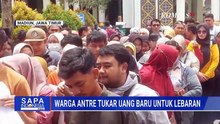 Mengular! Warga Madiun Antre Tukar Uang Baru Lewat Kas Keliling BI Jelang Lebaran | SAPA PAGI