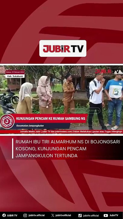 Rumah Ibu Tiri Almarhum NS di Bojongsari Kosong, Kunjungan Pencam Jampangkulon Tertunda