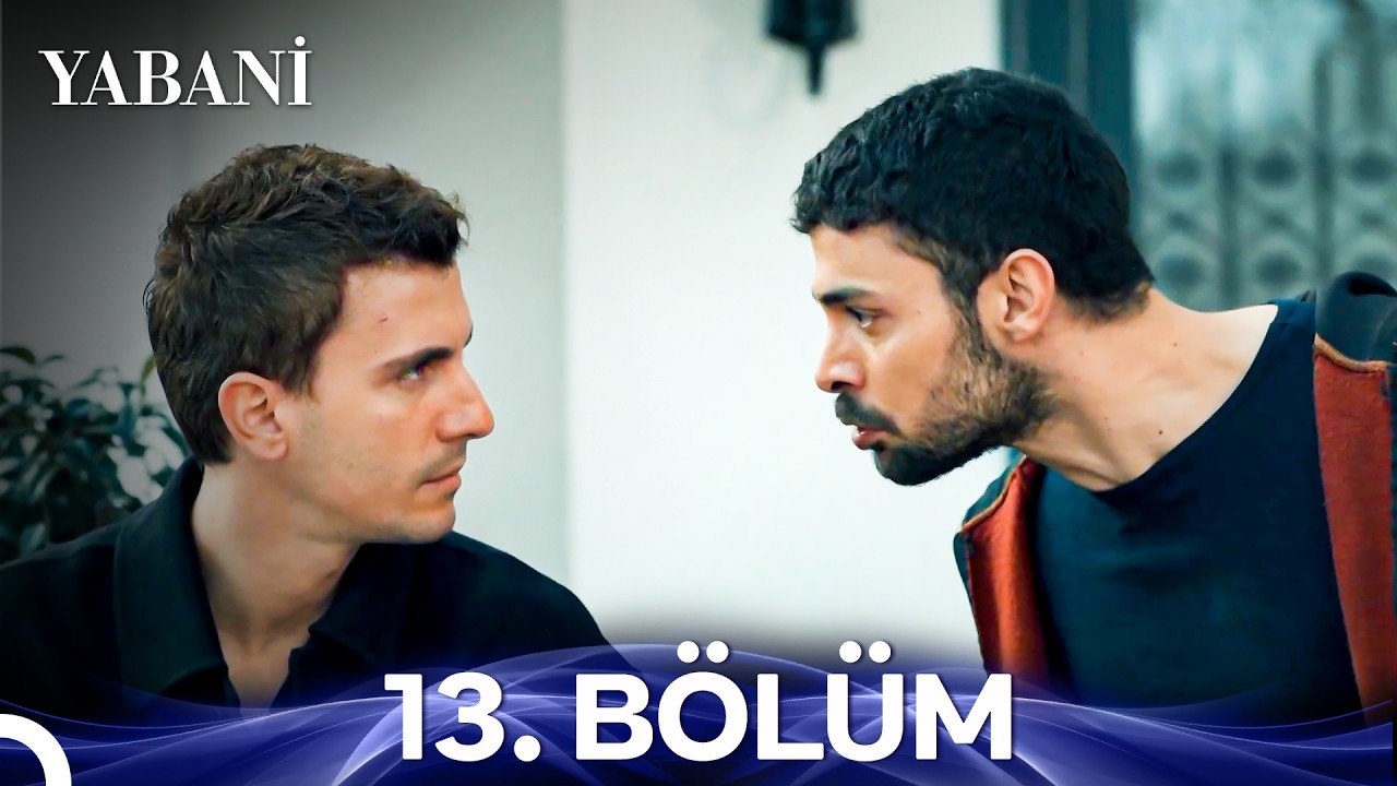 Yabani 13. Bölüm