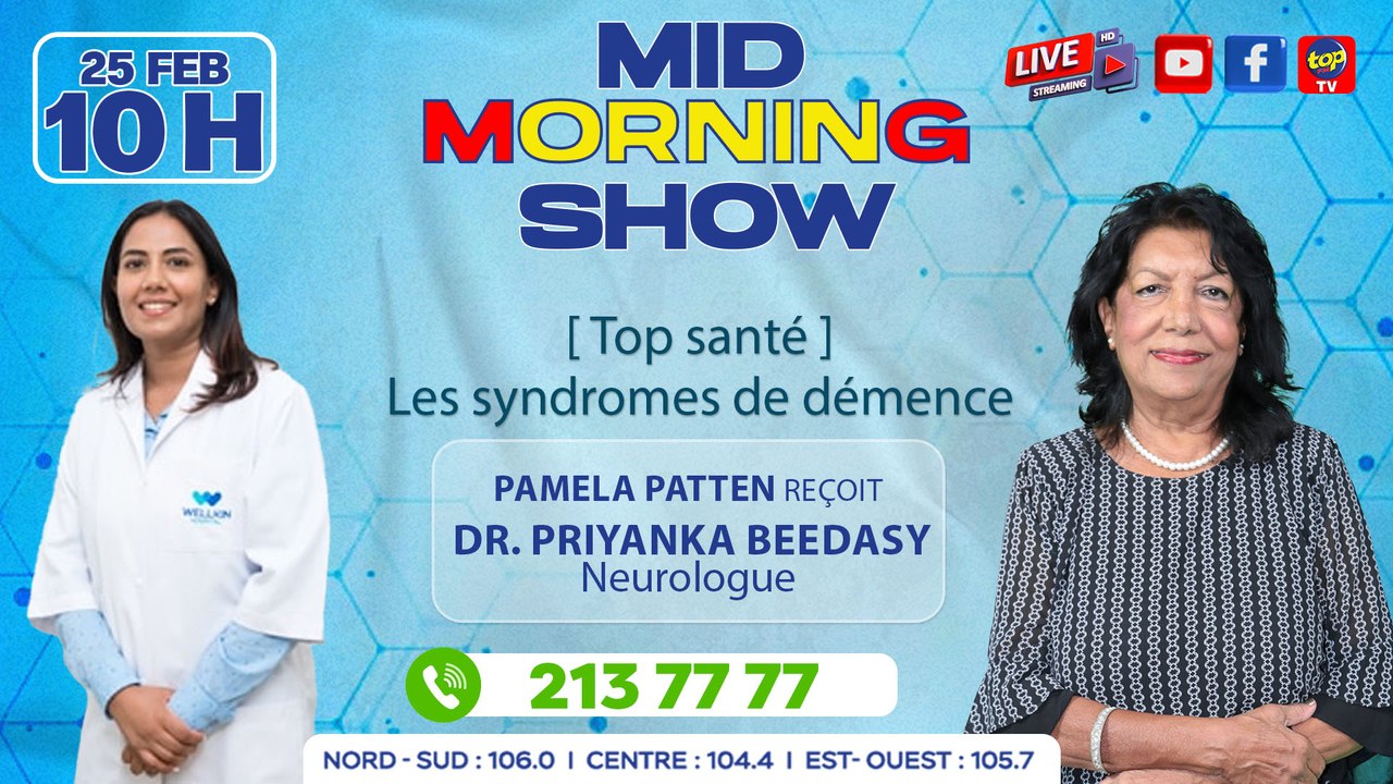 MID MORNING SHOW [ Top Santé ]: Pamela Patten reçoit Dr. Priyanka Beedasy, Neurologue