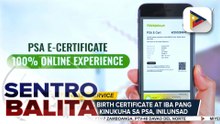 Pagkuha ng birth certificate at iba pang dokumento mula sa PSA, mas pinadali na sa tulong ng E-Certificate Service | ulat ni Cleizl Pardilla