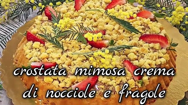 Crostata mimosa alle fragole per la Festa della Donna