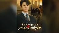 La venganza del hijo olvidado (Doblado) Drama Chino