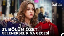 31. BÖLÜM ÖZET: GELENEKSEL KINA GECESİ - Bahar