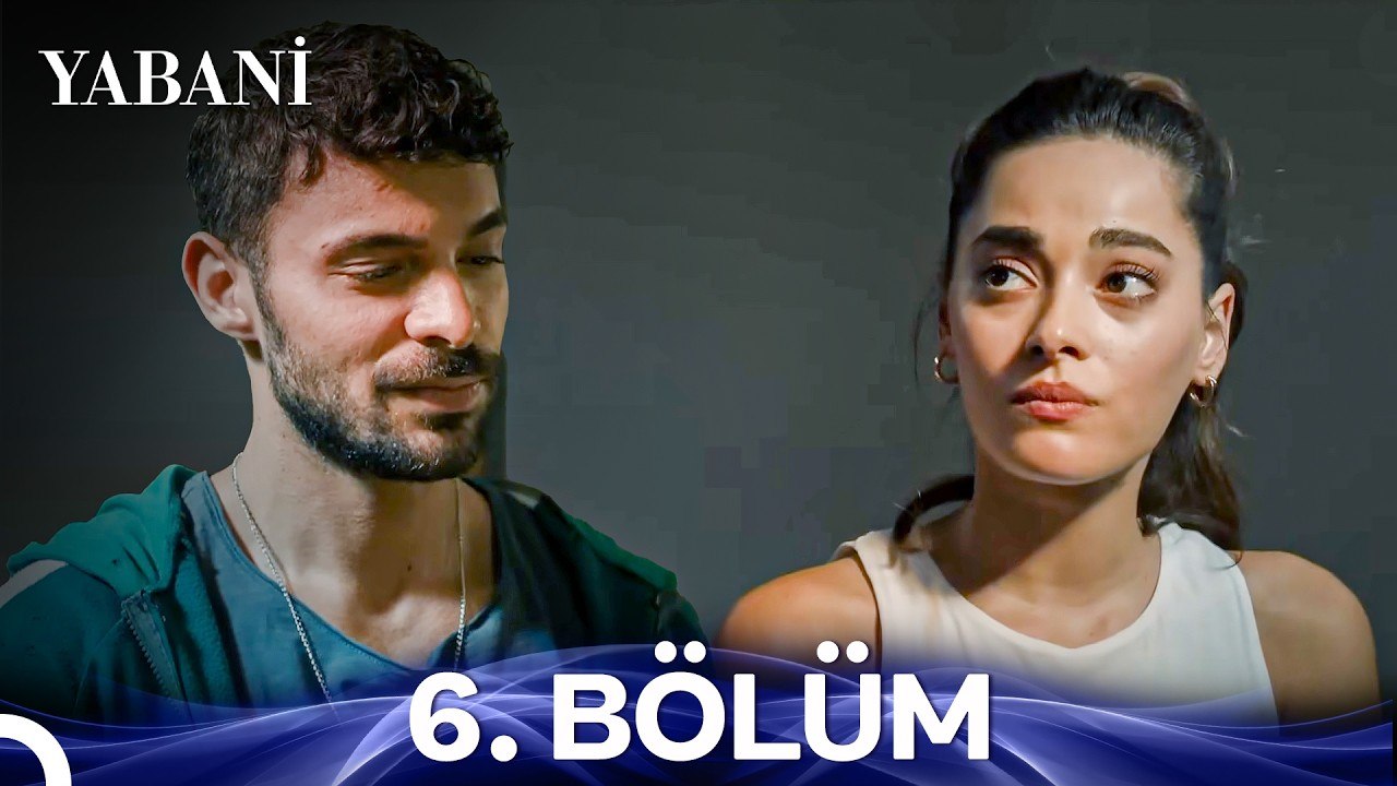Yabani 6. Bölüm