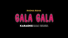 GALA GALA - Karaoke Dangdut Nada Wanita [ RHOMA IRAMA ]