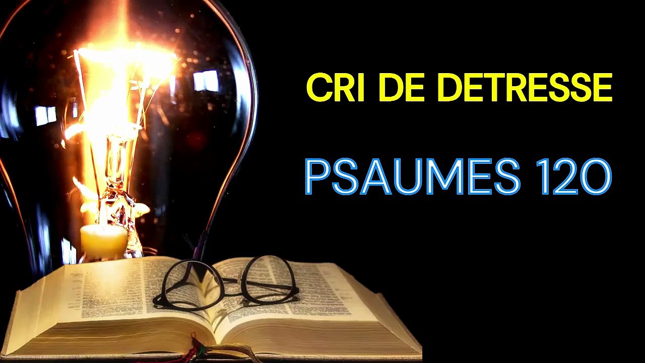 PSAUMES 120 CRI DE DETRESSE