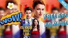 🎬 Now You Know Who I Am EngSub FreeEpisodes